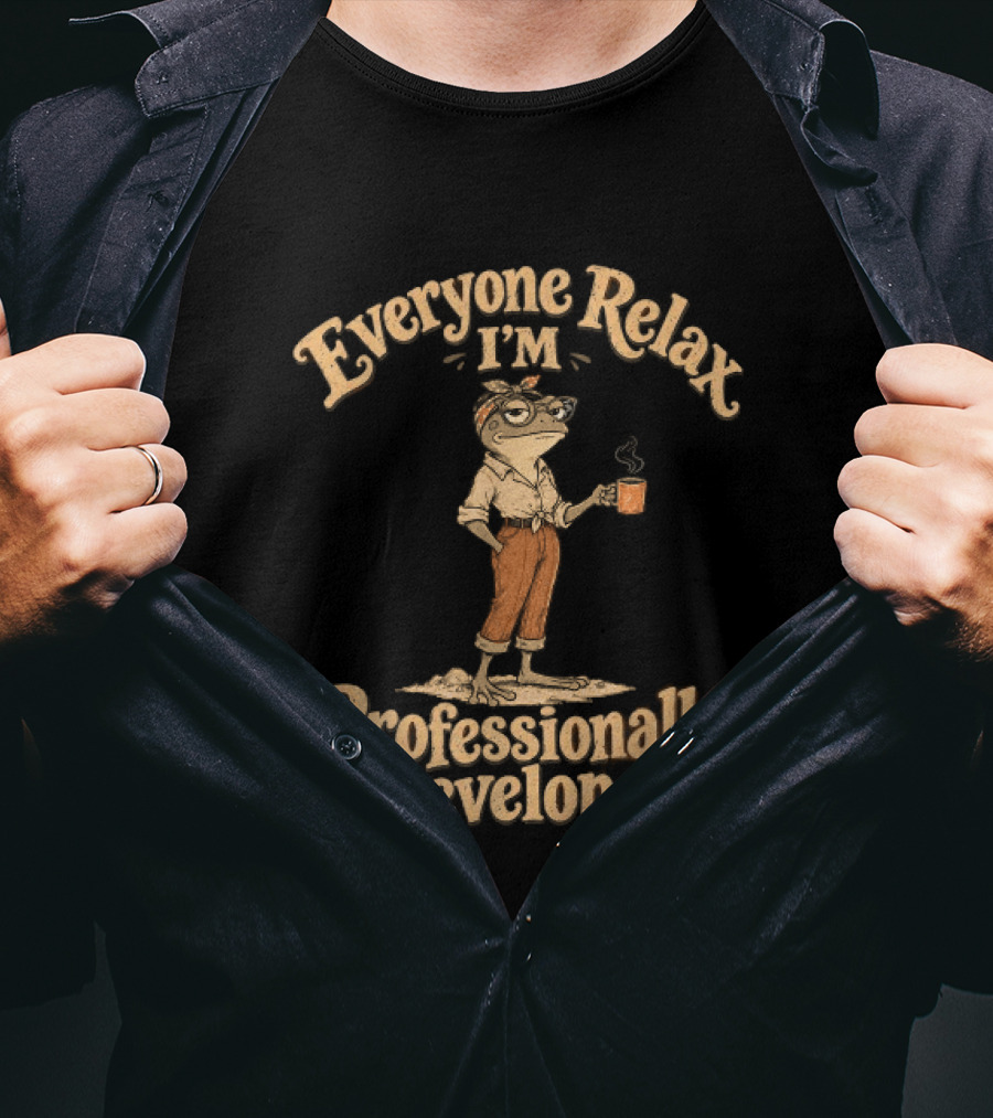 Everyone Relax I'm Professionally Developed Frog Relaxed Frog With Coffee T-Shirt