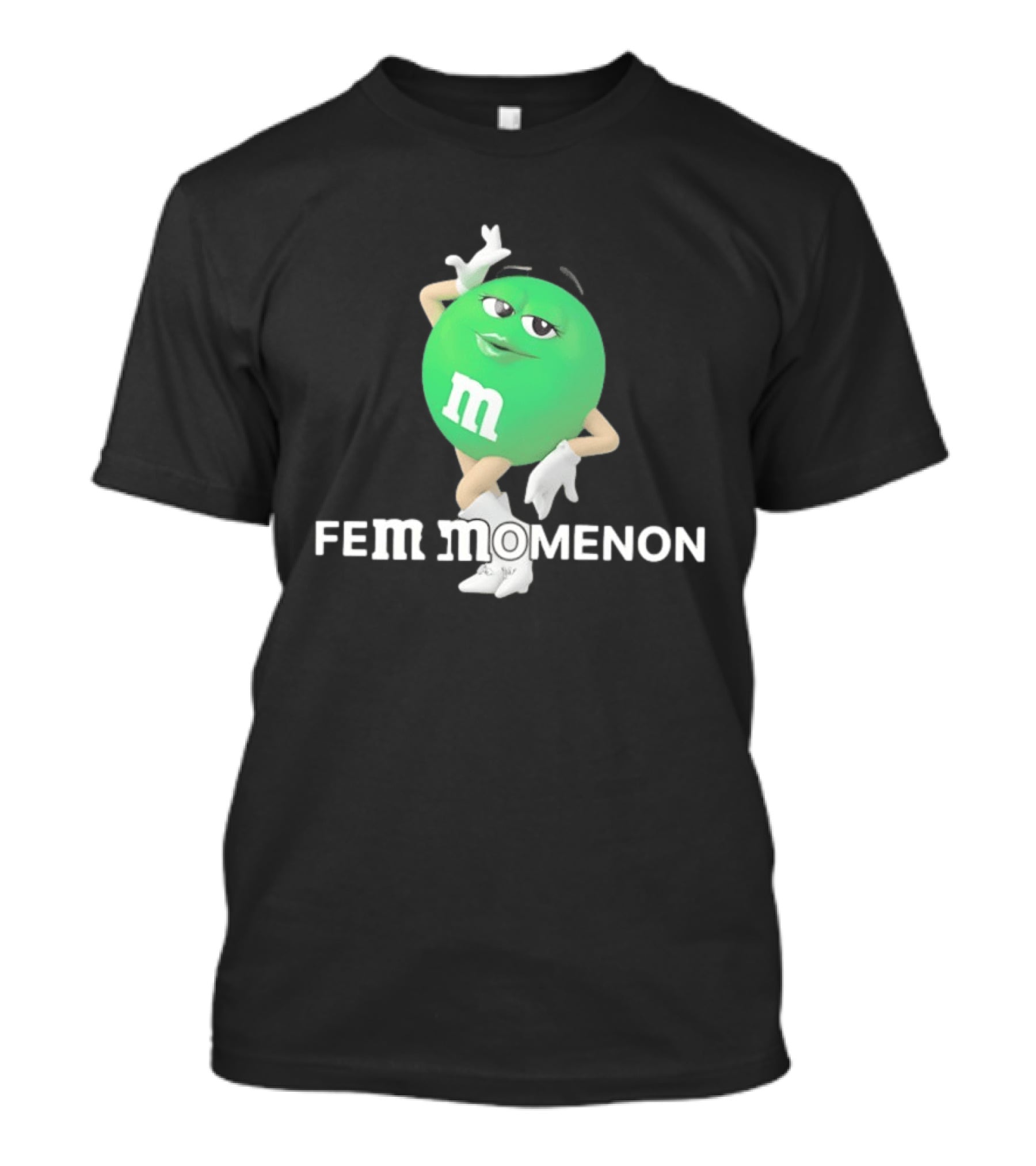 FeMomenon M&M Green Character Feminist Wordplay T-Shirt
