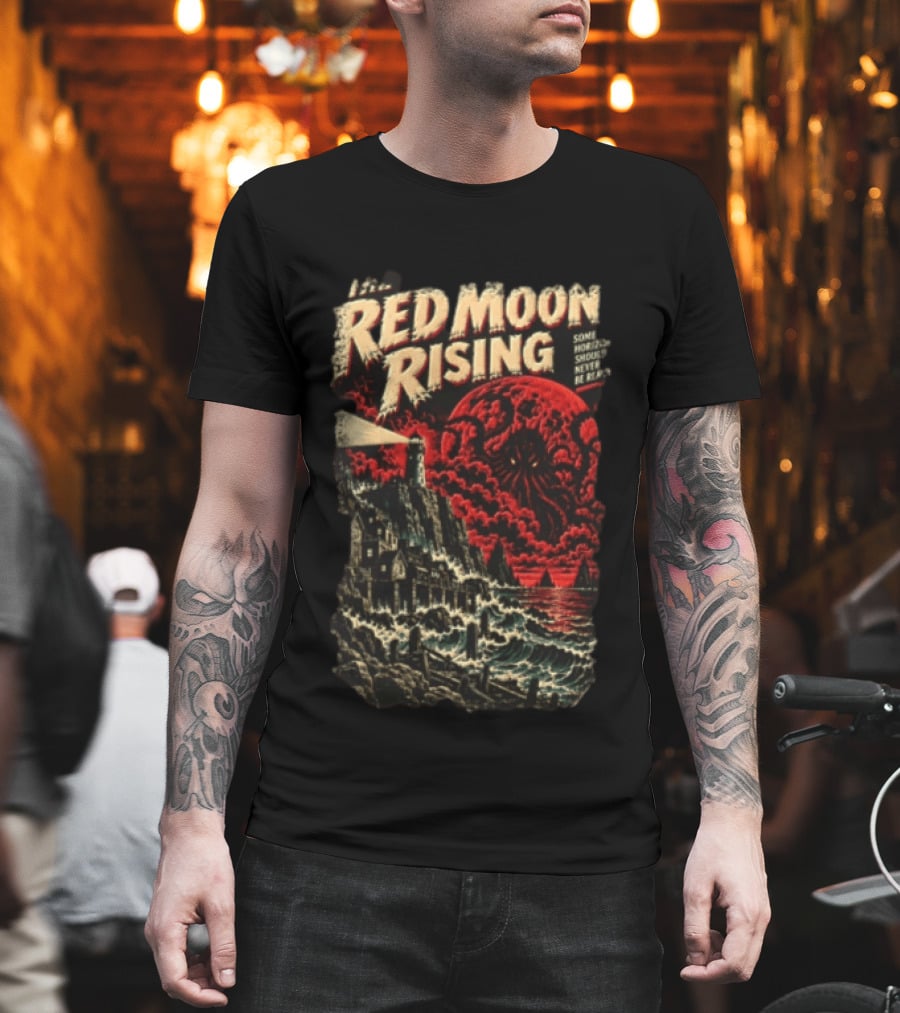 The Red Moon Rising Some Horrors Should Never Be Repeated T-Shirt