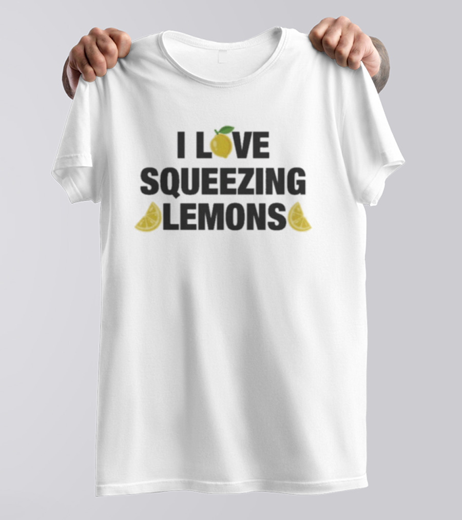 I Love Squeezing Lemons With Yellow Lemons T-Shirt