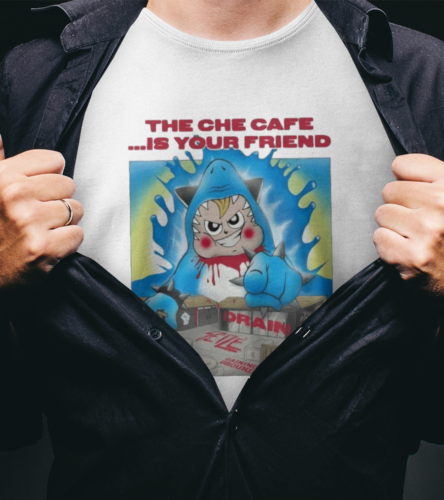 The Che Cafe Is Your Friend Drain Gaining Ground Street T-Shirt