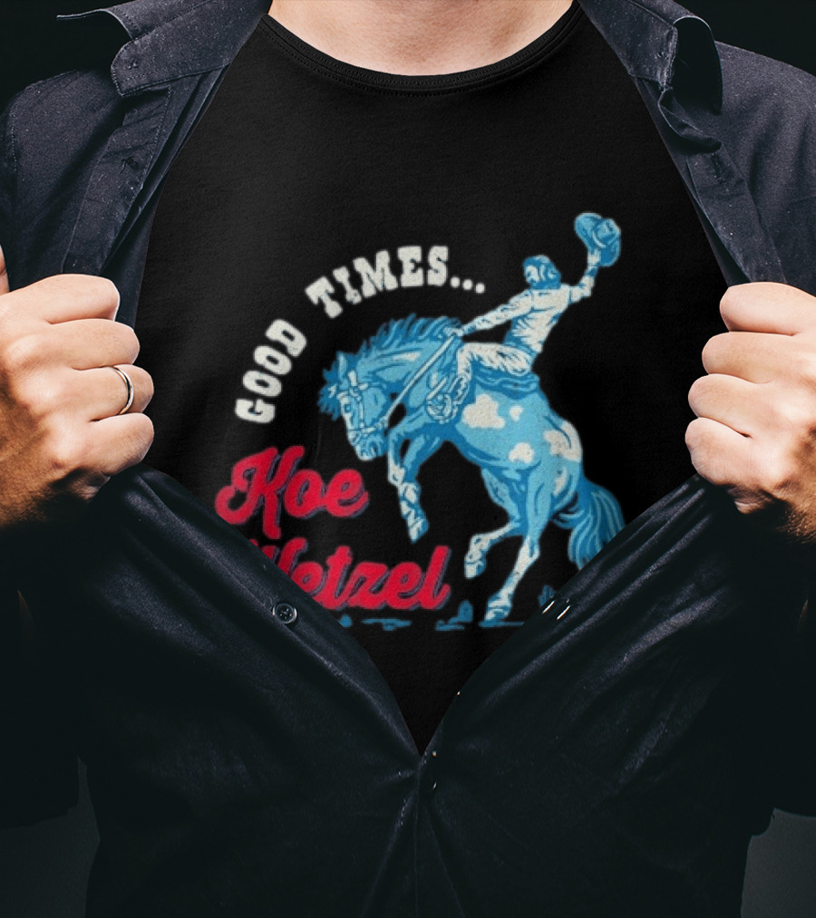 Good Times Koe Wetzel Rodeo Bronco Rider T-Shirt