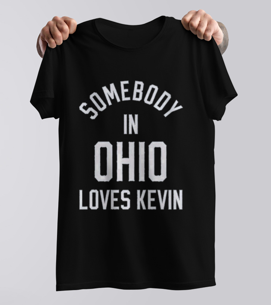 Somebody In Ohio Loves Kevin Jonas Brothers Original T-Shirt
