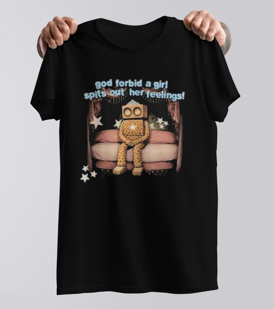 God Forbid A Girl Spits Out Her Feelings With Starry Robot On Bed T-Shirt