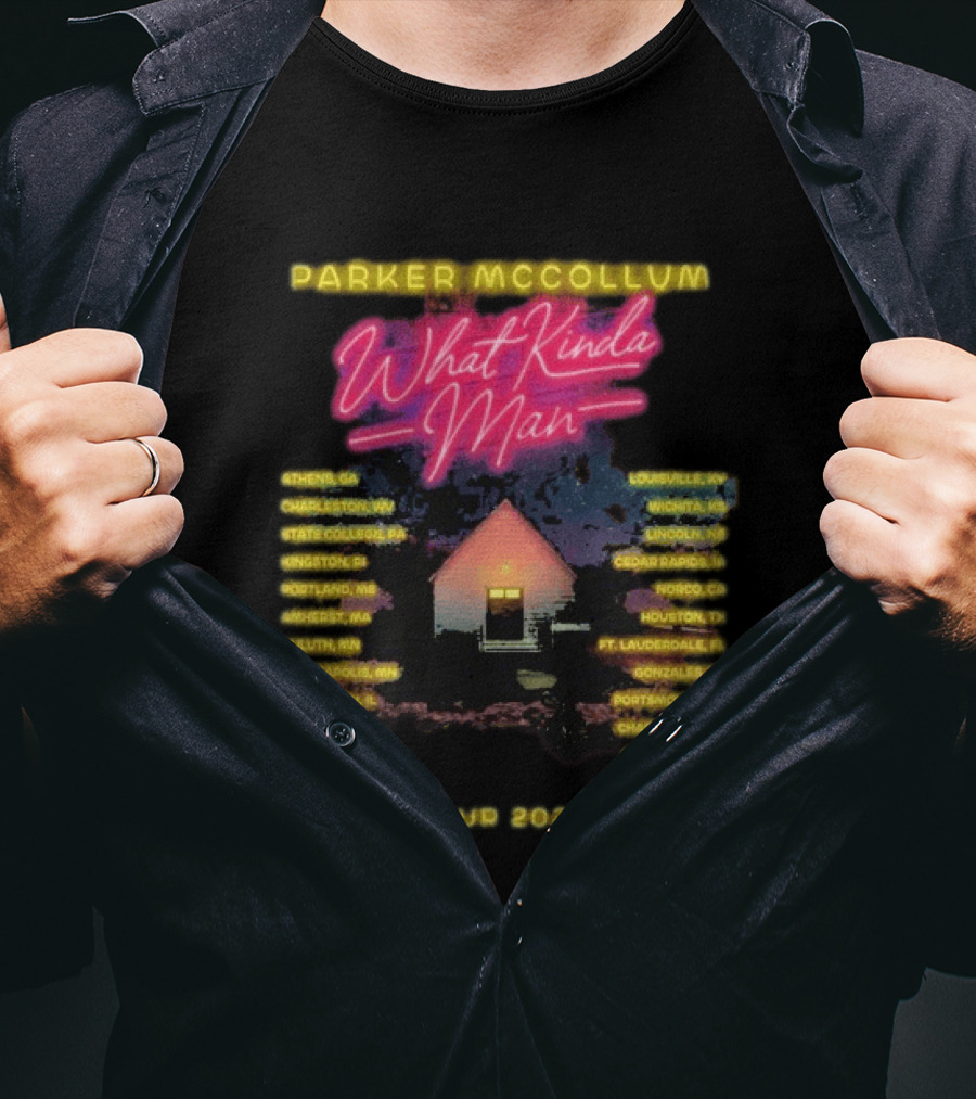 Parker McCollum What Kinda Man Tour 2025 Dates Home Venue Cities T-Shirt