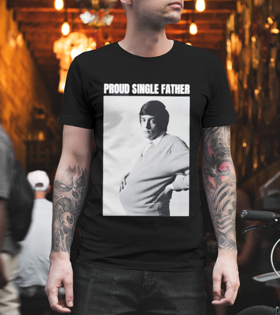 Proud Single Father Parody Pregnant Man Image T-Shirt
