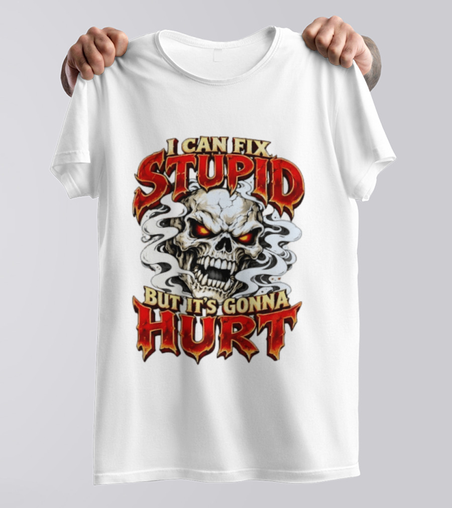 I Can Fix Stupid But It's Gonna Hurt Skull Halloween T-Shirt