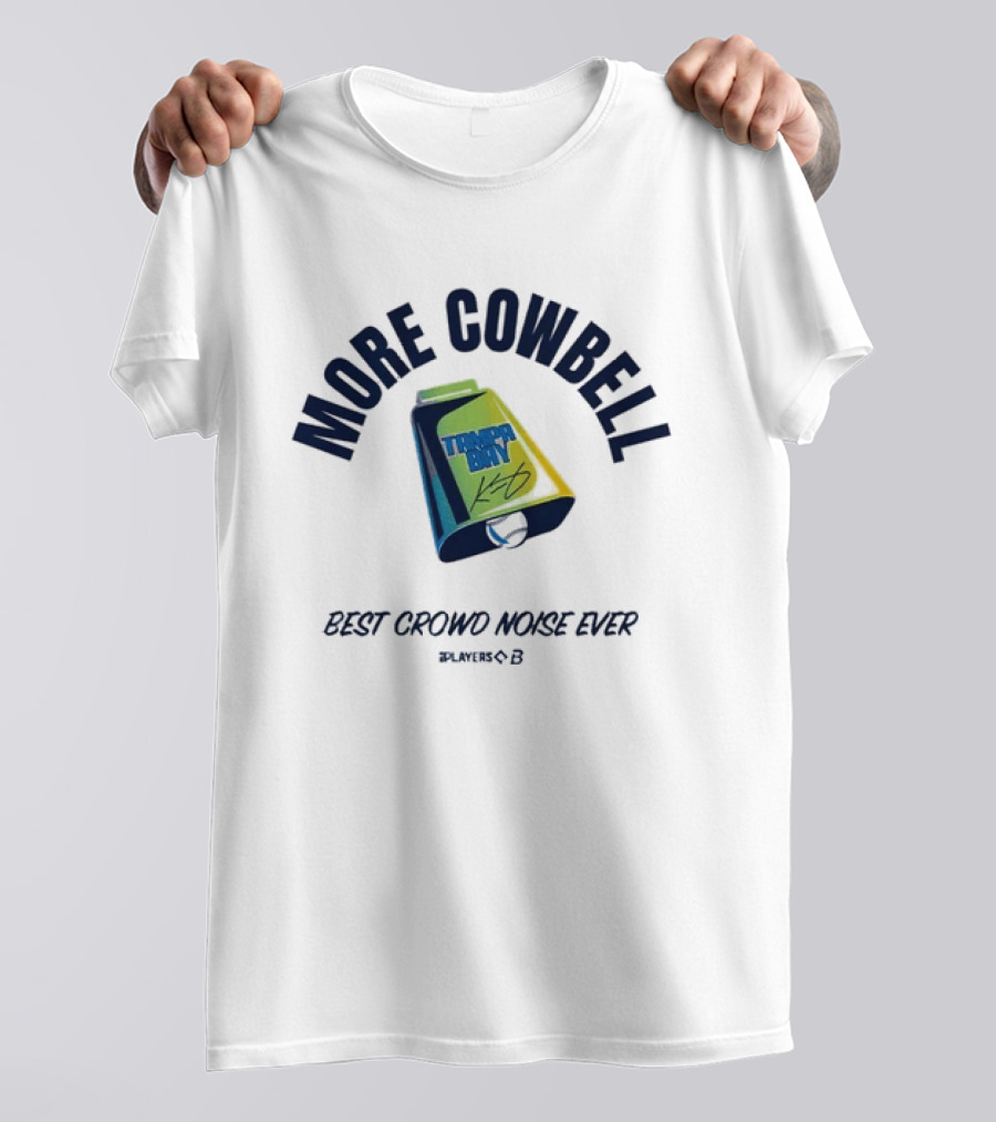 Tampa Bay More Cowbell Best Crowd Noise Ever T-Shirt