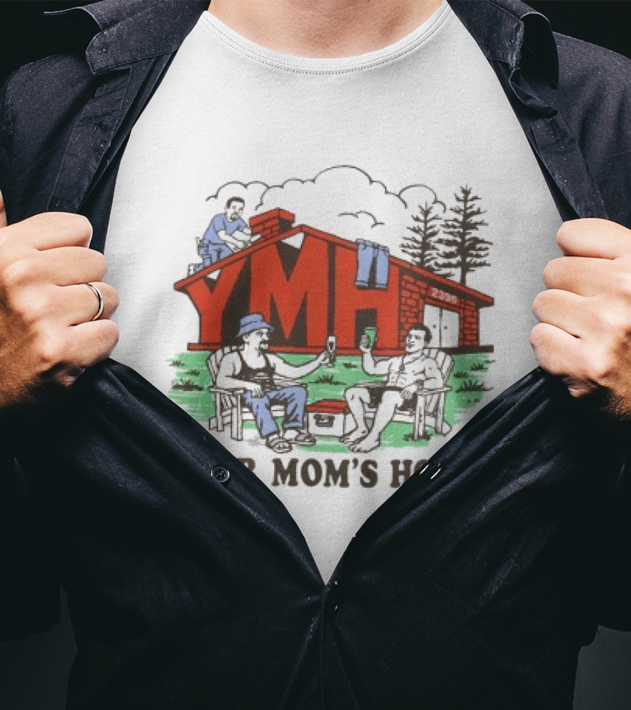YMH Your Mom's House Outdoor Hangout Scene At Cabin T-Shirt