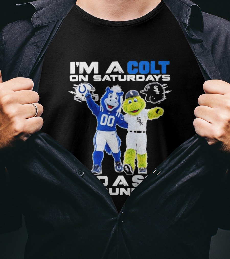 I'm A Colt On Saturdays And A Sox On Sundays Indianapolis Chicago Mascots T-Shirt
