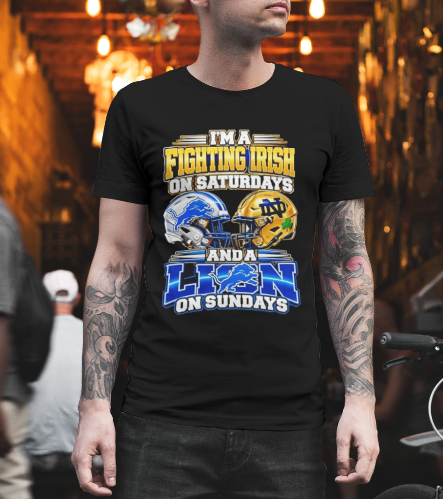 I'm A Fighting Irish On Saturdays And A Lion On Sundays Football Helmets T-Shirt