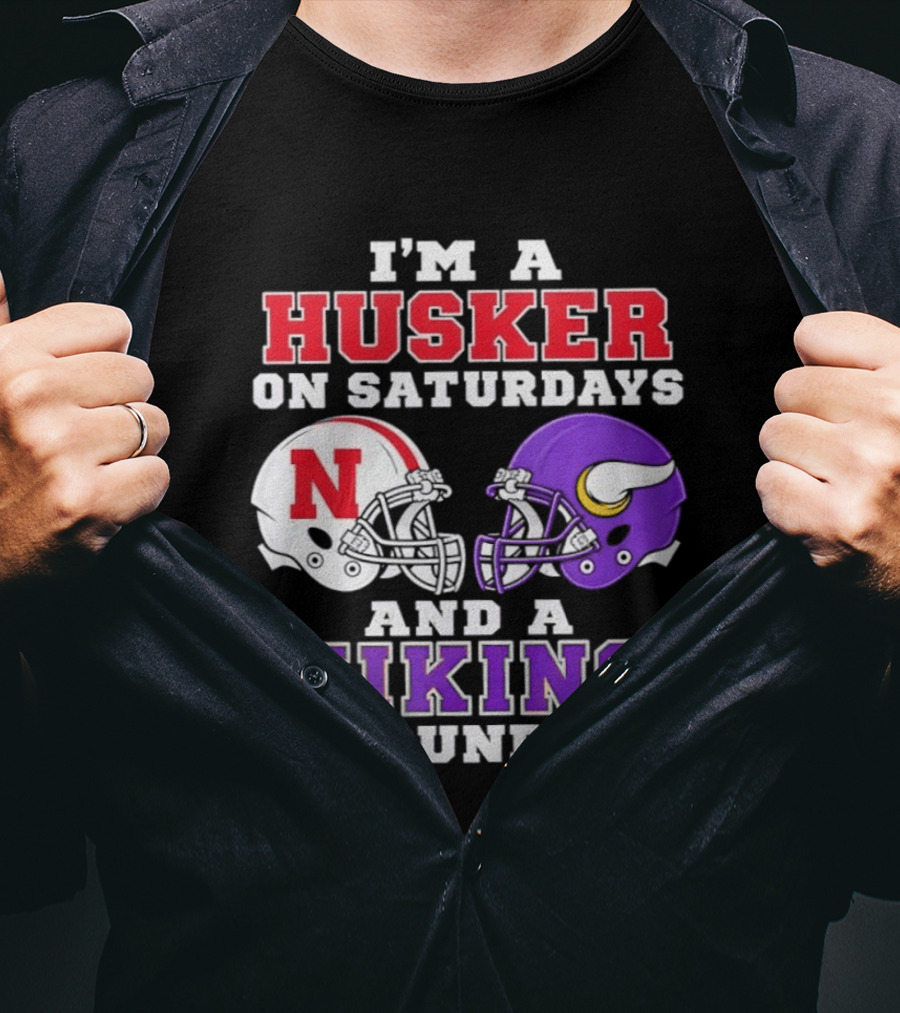 I'm A Husker On Saturdays And A Viking On Sundays Football Fan Gear T-Shirt