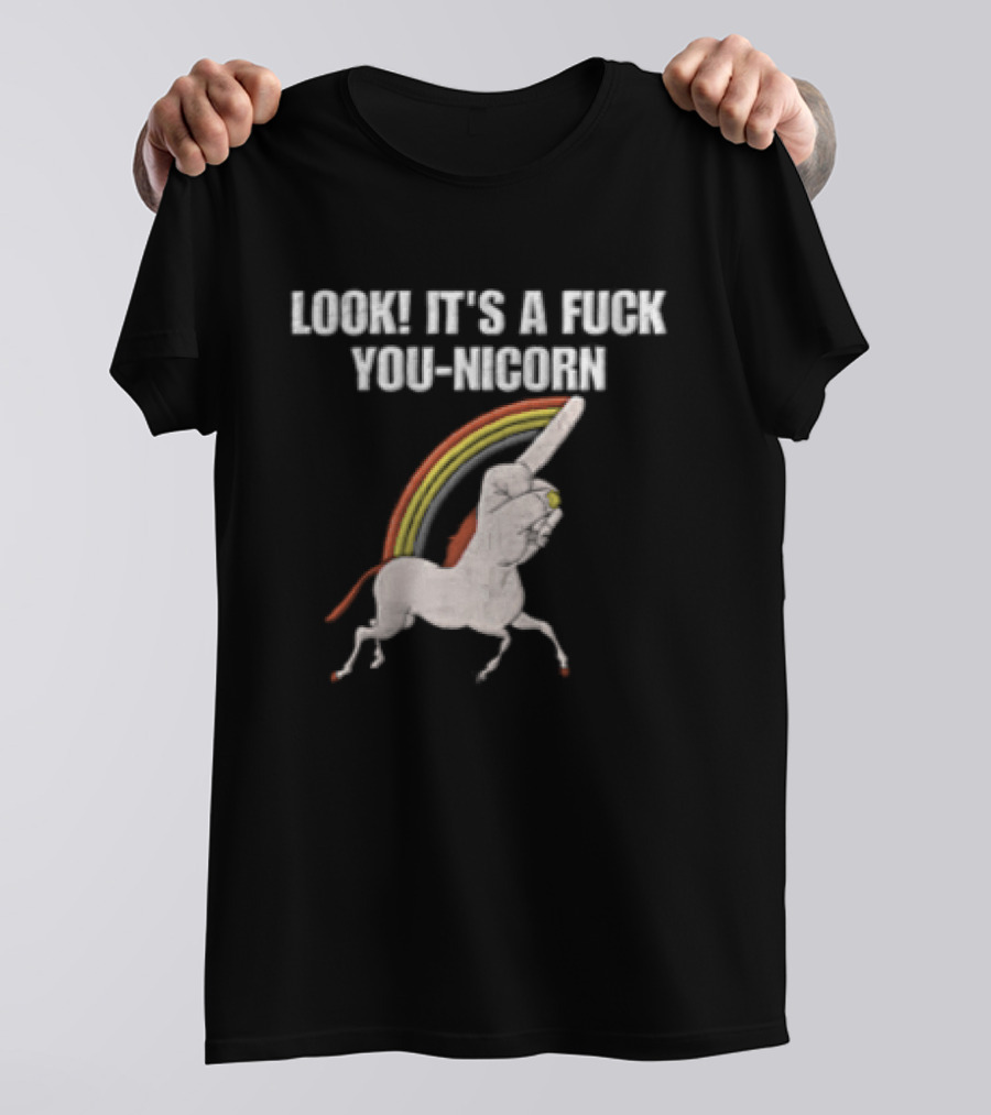 Look It's A Fuck You Nicorn Unicorn Hand Middle Finger Rainbow T-Shirt