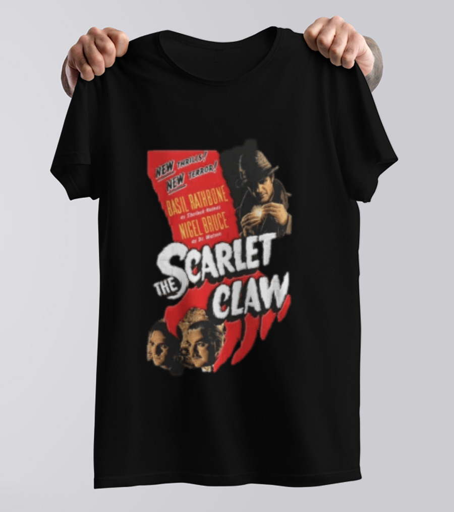 New Thrills New Terror Basil Rathbone Sherlock Holmes Nigel Bruce Dr Watson The Scarlet Claw T-Shirt