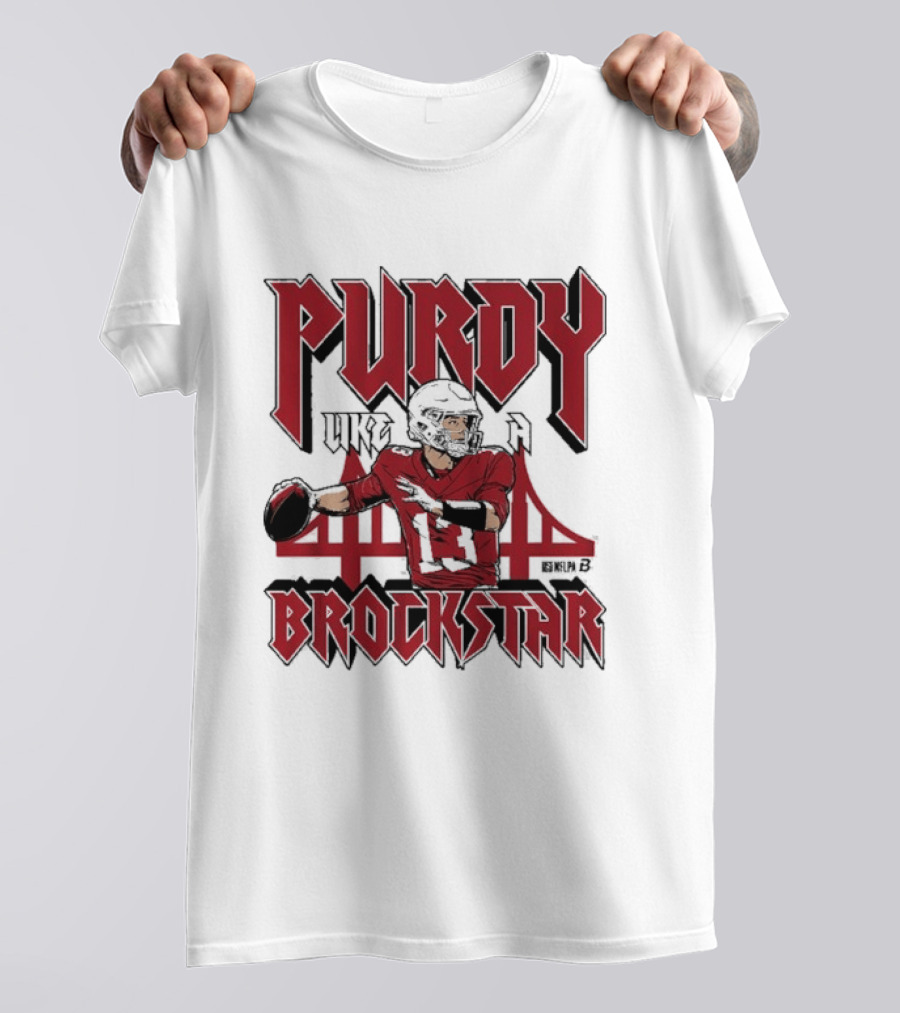 Purdy Like A Brockstar San Francisco 49ers Quarterback T-Shirt