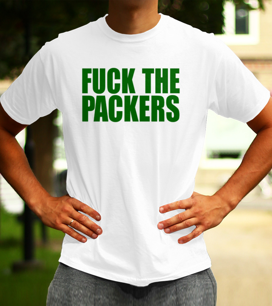 Fuck The Packers T-Shirt