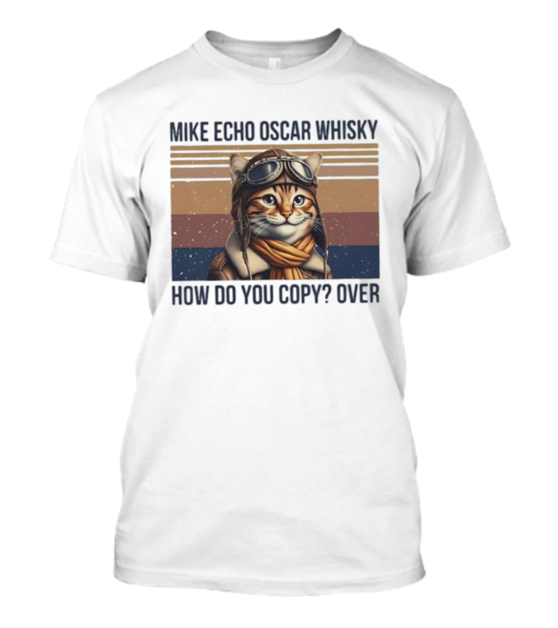 Mike Echo Oscar Whisky How Do You Copy Over Cat Aviator Pilot T-Shirt