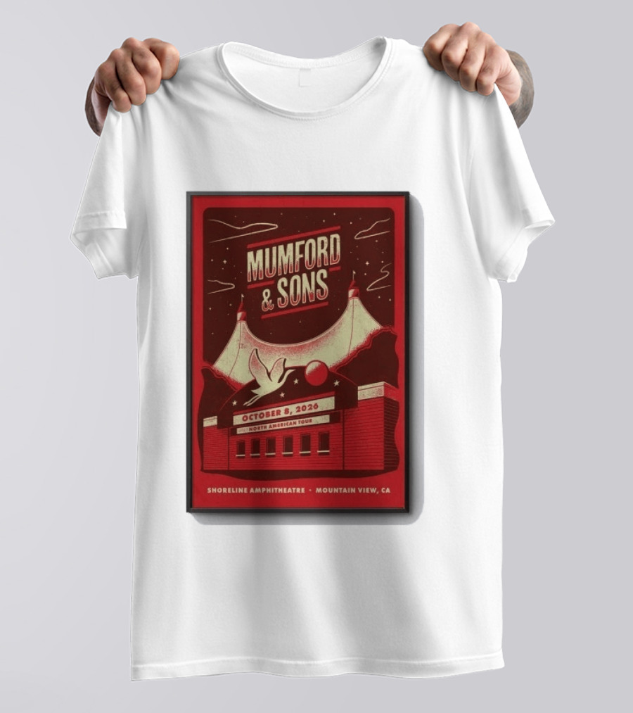 Mumford And Sons North American Tour Shoreline Amphitheatre Mountain View CA October 8 2026 Reprint T-Shirt