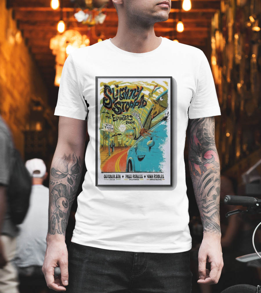 Slightly Stoopid And The Elovaters Concert Vina Robles Paso Robles CA Oct 8 2026 Road Trippin T-Shirt