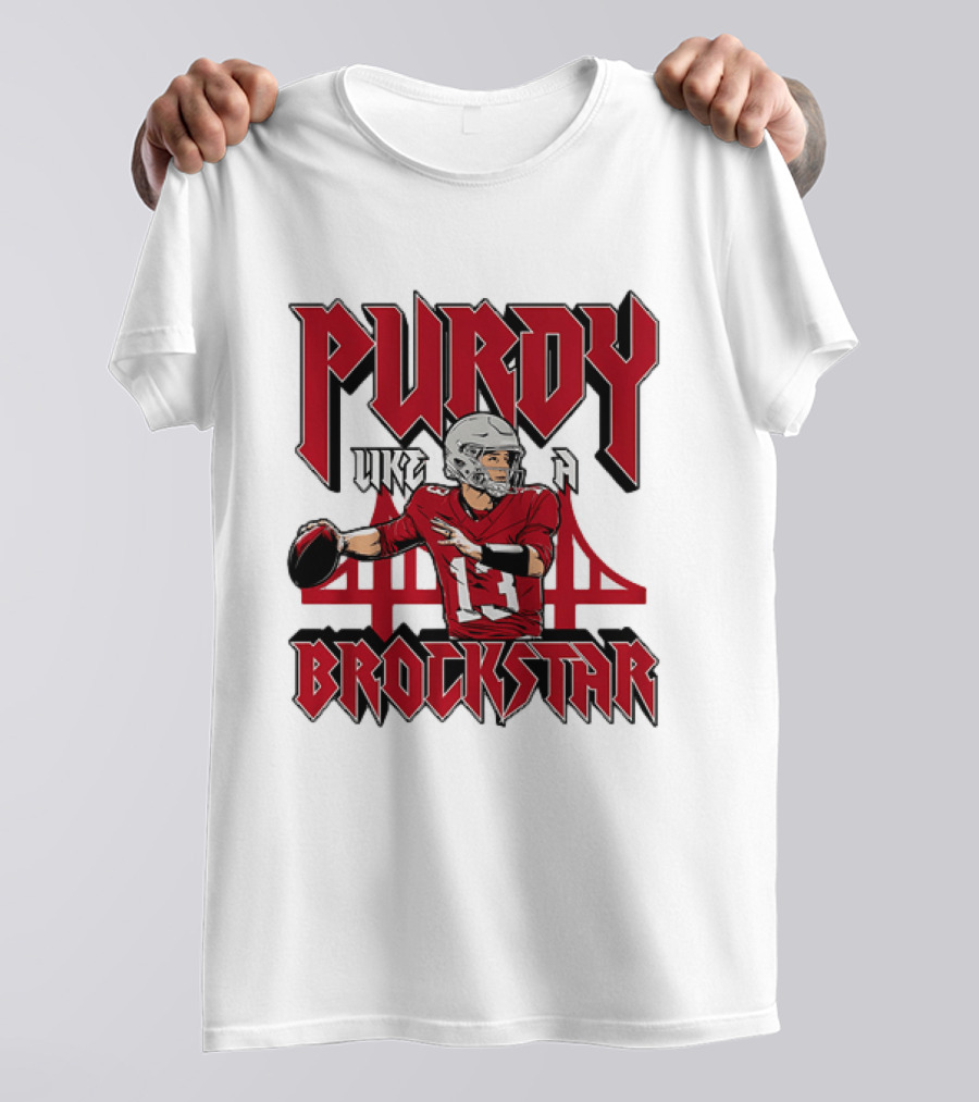 Purdy Like A Brockstar Football Player With Bridge T-Shirt