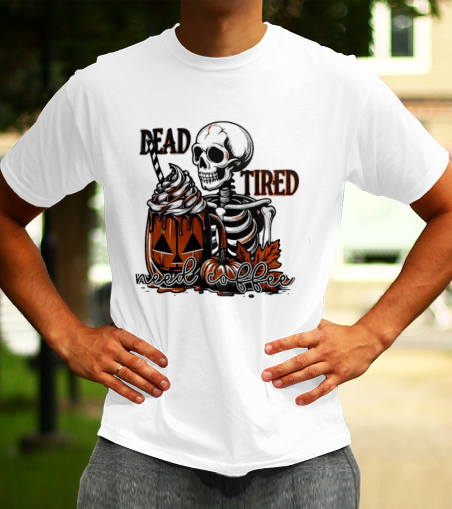 Halloween Skeleton Dead Tired Need Coffee Pumpkin Leaves T-Shirt