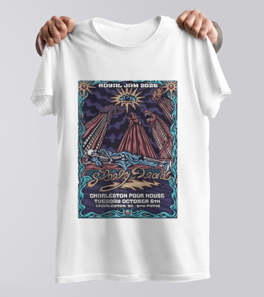 Royal Jam 2026 Steely Dead Charleston Pour House October 6th Event T-Shirt