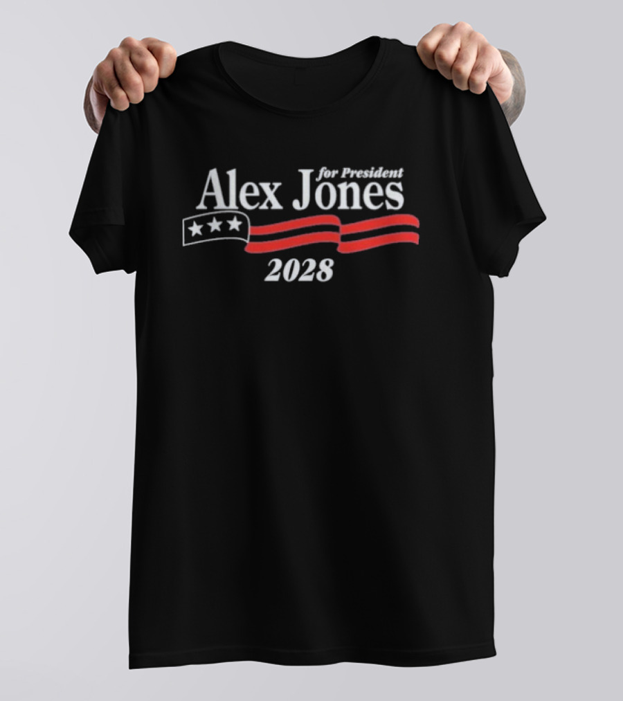 Alex Jones 2028 For President Campaign Stars And Stripes T-Shirt