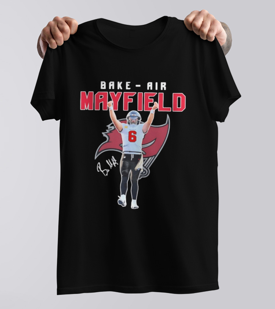 Baker Air Mayfield Tampa Bay Buccaneers Football Number 6 Signature T-Shirt