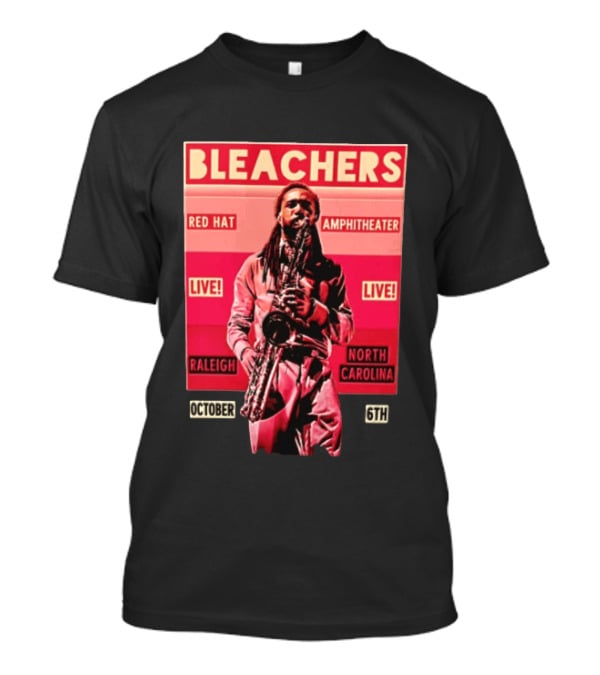 BLEACHERS Red Hat Amphitheater Live Raleigh North Carolina October 6th T-Shirt