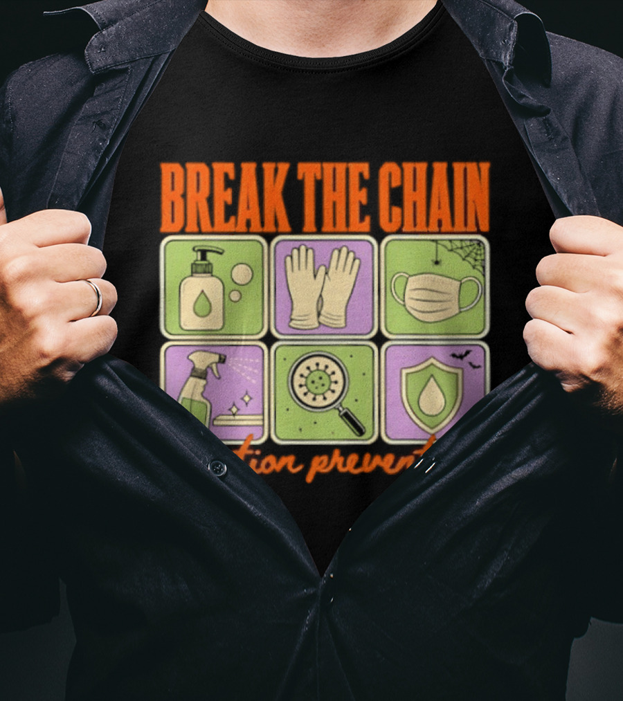 Break The Chain Infection Prevention Halloween Sanitizer Mask Gloves T-Shirt