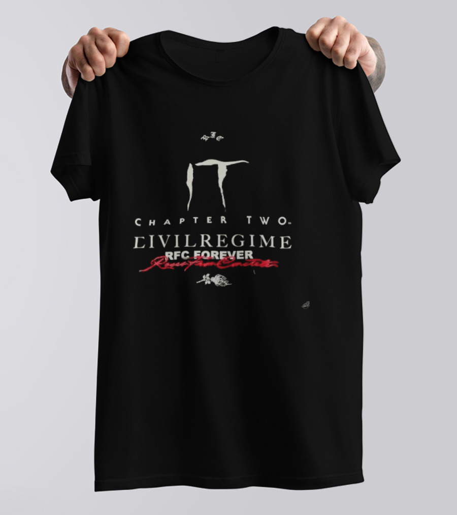Chapter Two Civil Regime Eater Of Worlds American RFC Forever T-Shirt