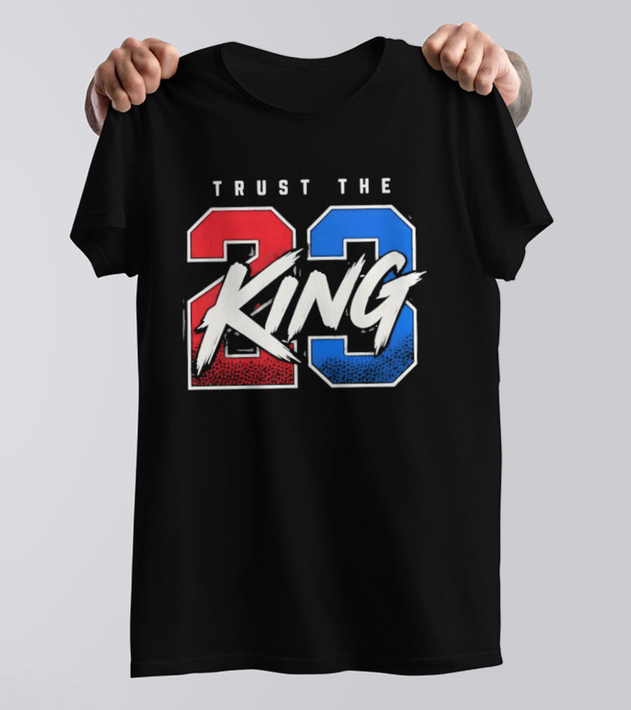 Trust The 23 King Philadelphia 76ers LeBron James Sixers T-Shirt