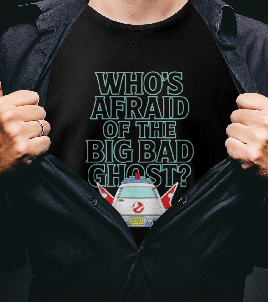 The Real Ghostbusters Who's Afraid Of The Big Bad Ghost Ecto 1 T-Shirt