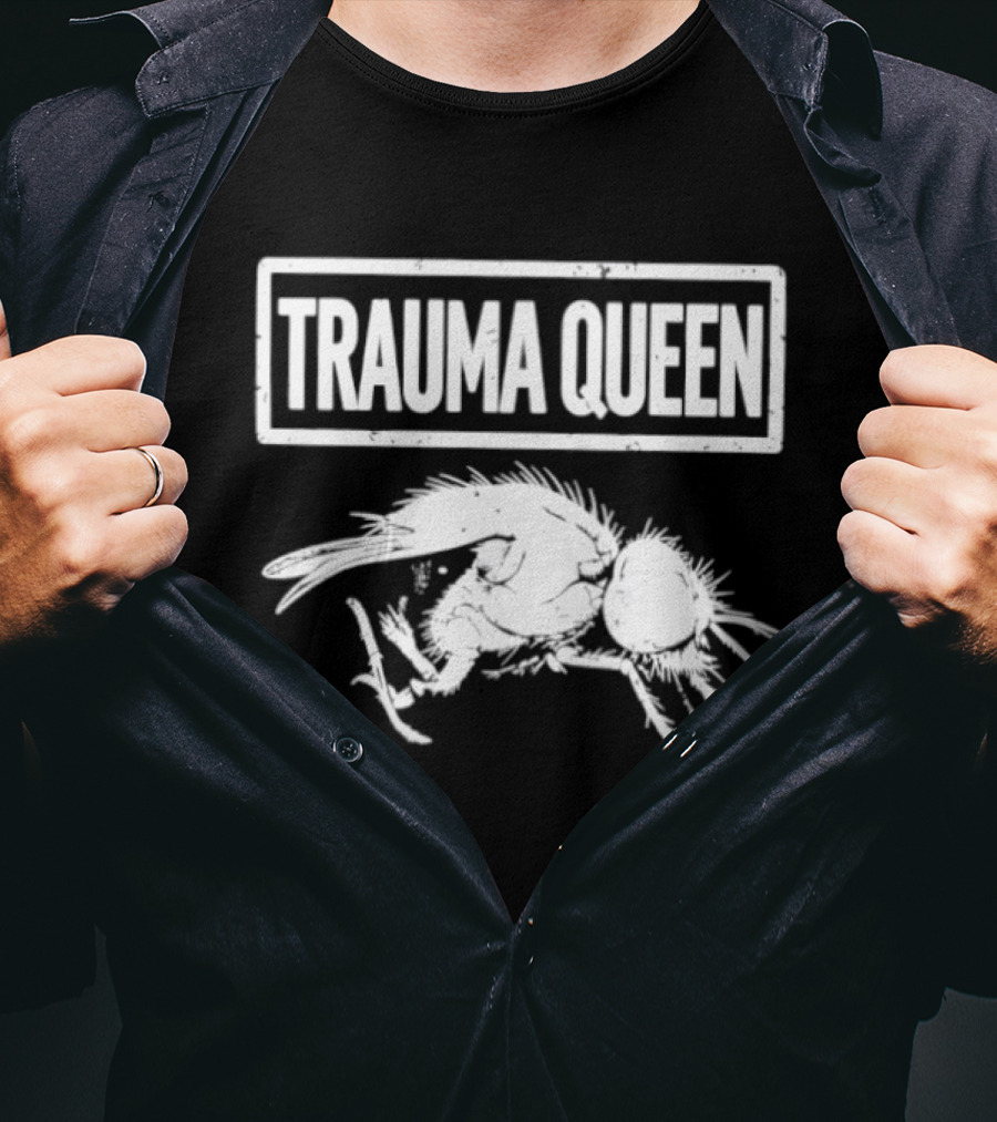 Trauma Queen Dark Humor Mental Health Dead Fly T-Shirt