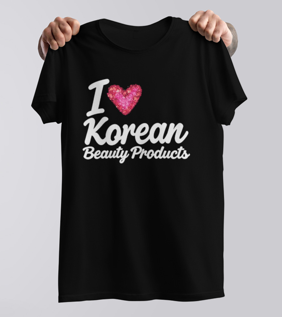 I Love Korean Beauty Products Zara Larsson Style Fashion Trend T-Shirt