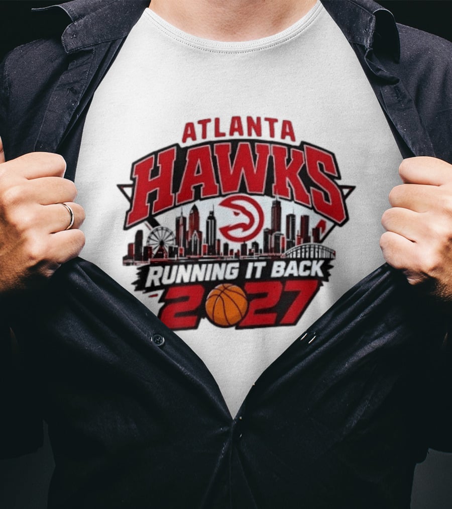 Atlanta Hawks Running It Back 2027 NBA Skyline Basketball T-Shirt