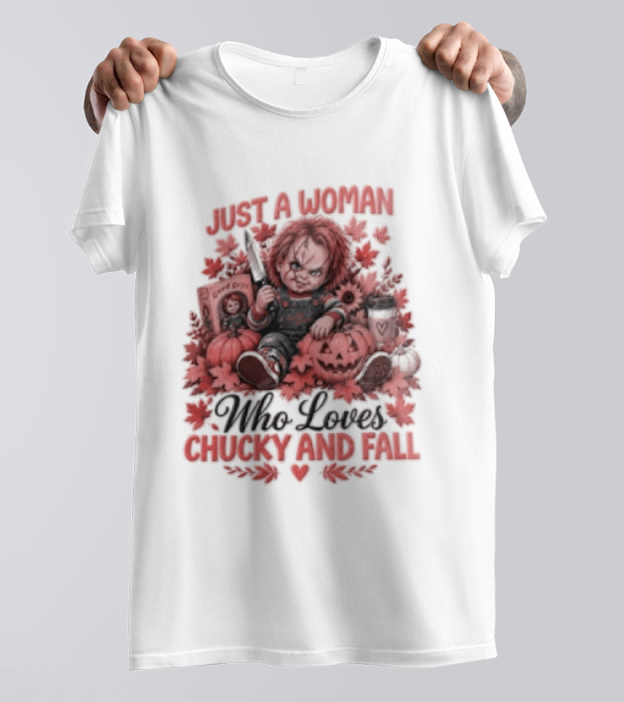 Just A Woman Who Loves Chucky And Fall Halloween Child's Play T-Shirt