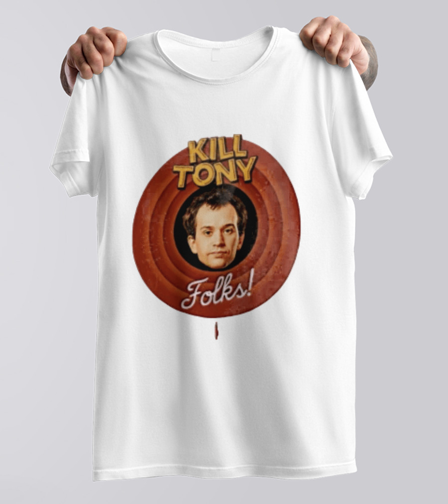 Kill Tony Folks Pat O'Neill Classic Cartoon T-Shirt