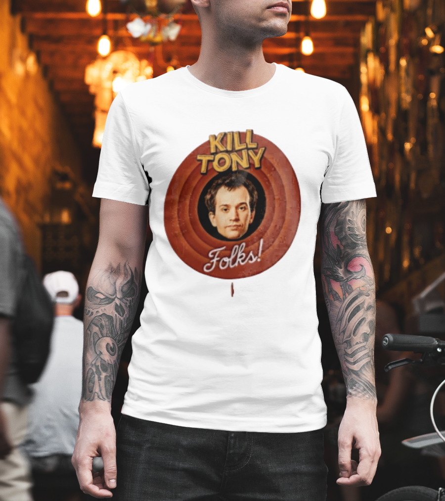 Kill Tony Folks Pat O'Neill Classic Cartoon T-Shirt