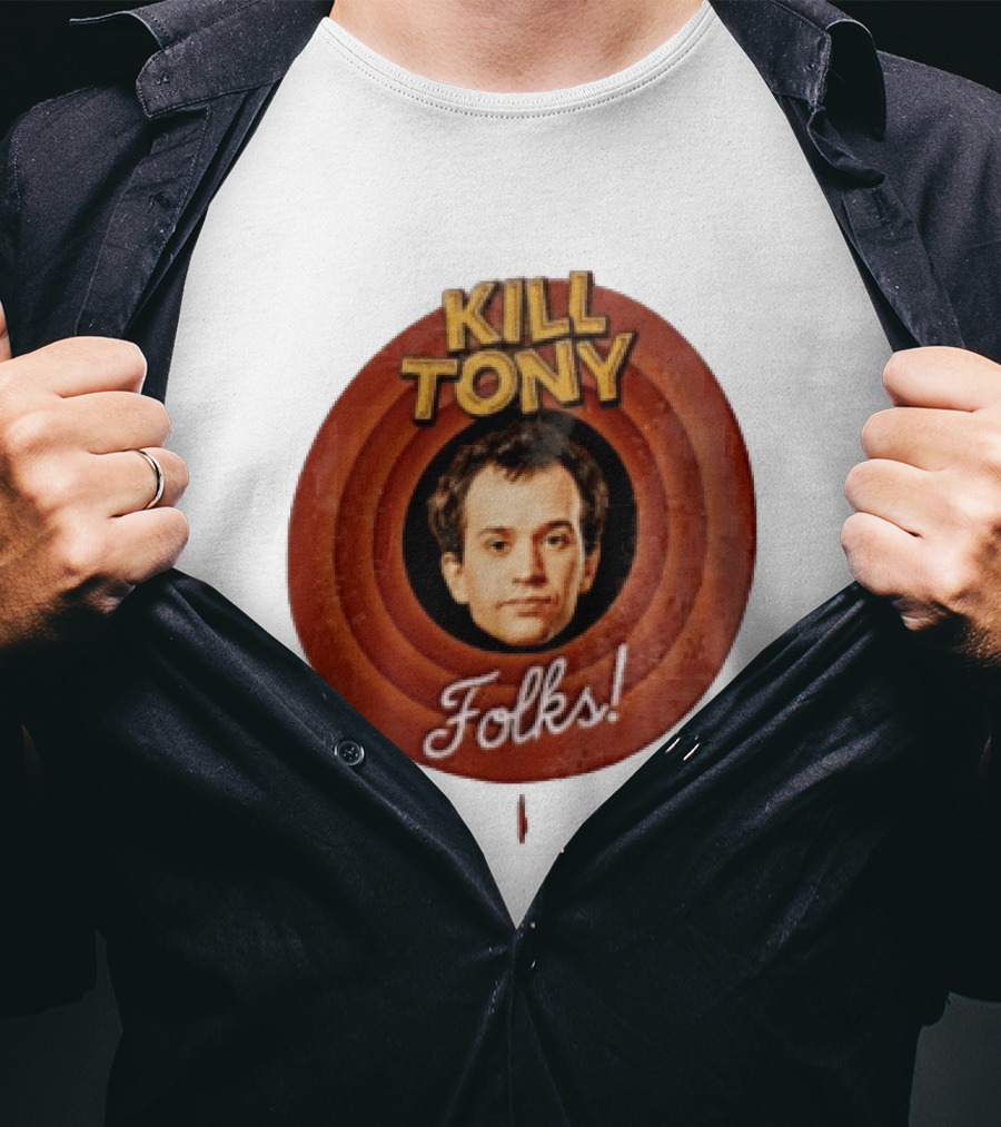 Kill Tony Folks Pat O'Neill Classic Cartoon T-Shirt