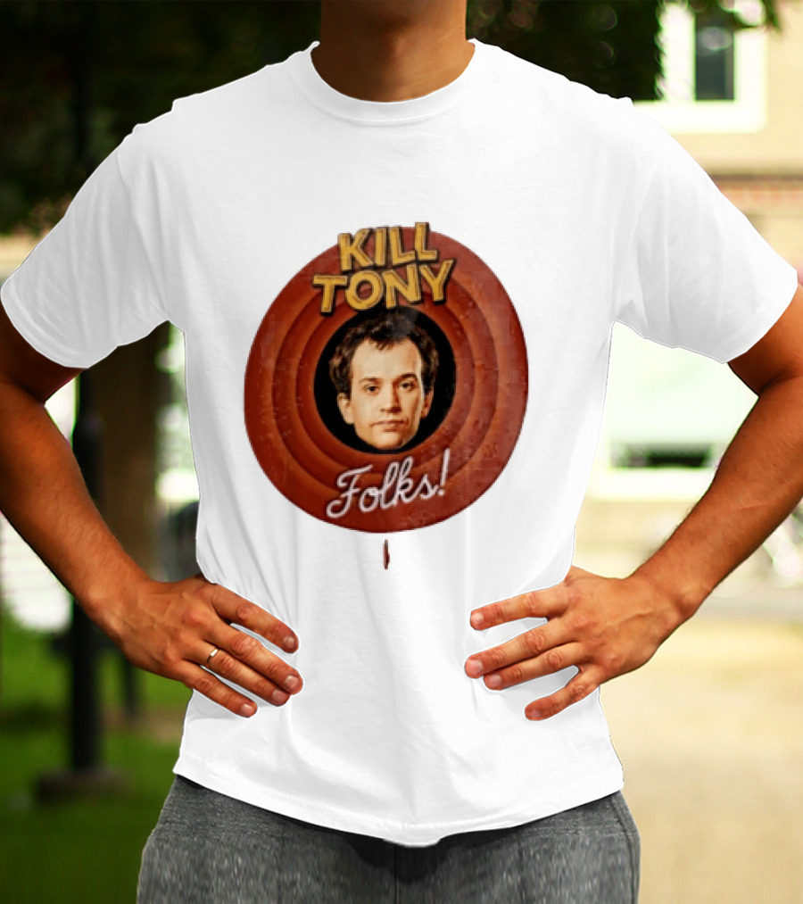 Kill Tony Folks Pat O'Neill Classic Cartoon T-Shirt