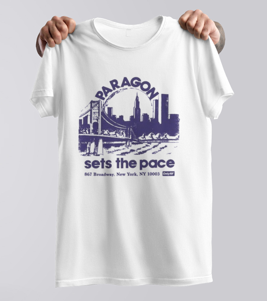 Only NY X Paragon Sports Sets The Pace 867 Broadway New York NY 10003 T-Shirt