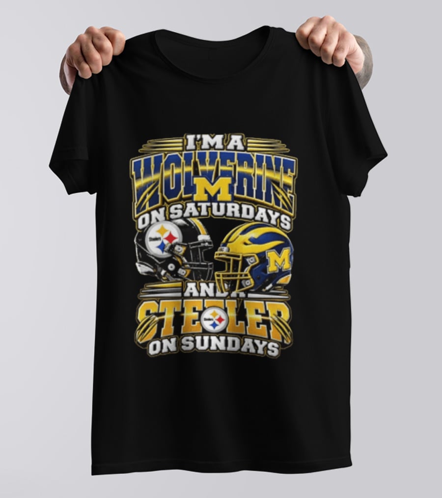 I'm A Wolverine On Saturdays And A Steeler On Sundays Michigan Pittsburgh Football Fans T-Shirt
