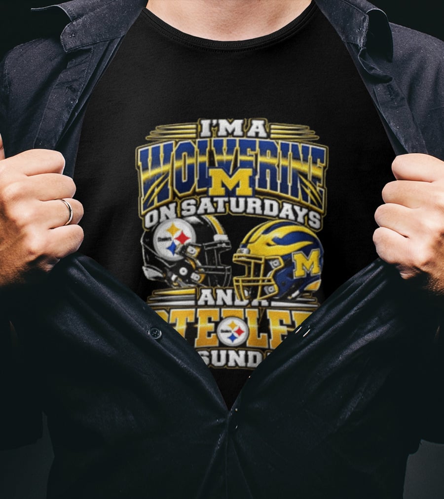 I'm A Wolverine On Saturdays And A Steeler On Sundays Michigan Pittsburgh Football Fans T-Shirt