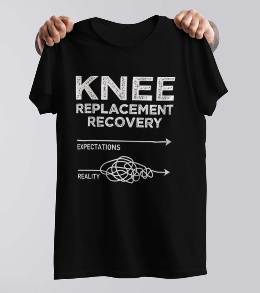 Knee Replacement Recovery Expectations Versus Reality Arrow Comparison T-Shirt
