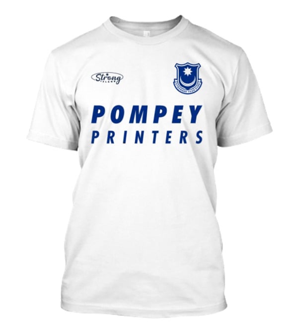 Strong Island Store Pompey Printers PFC T-Shirt
