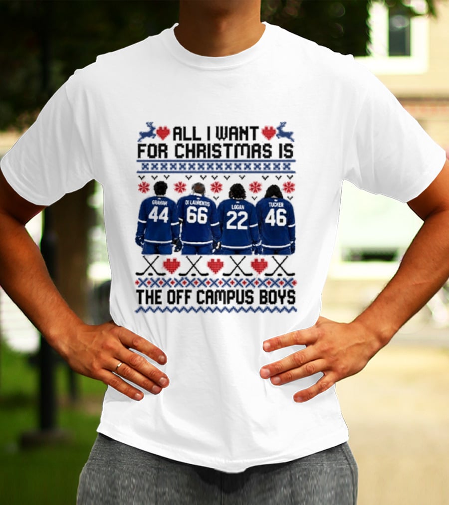 Toronto Maple Leafs All I Want For Christmas Is The Off Campus Boys Ugly Christmas Sweater T-Shirt