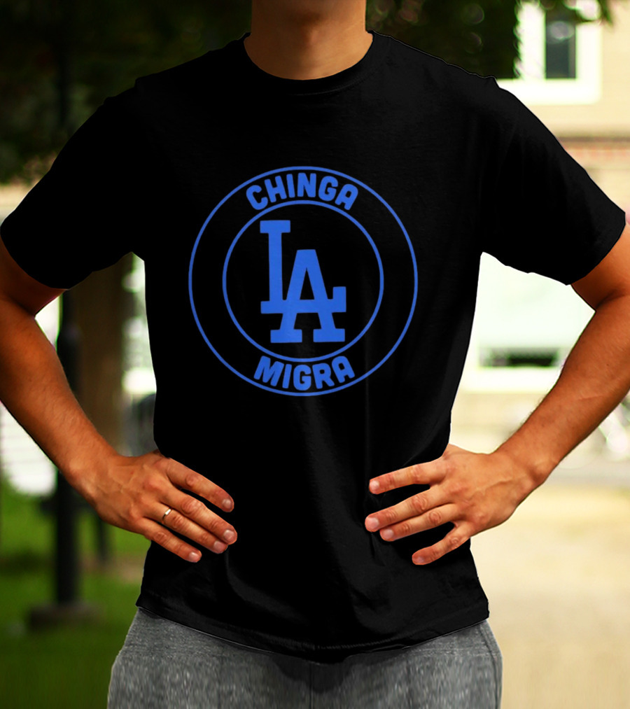 Chinga Migra LA Dodgers Los Angeles Circle T-Shirt