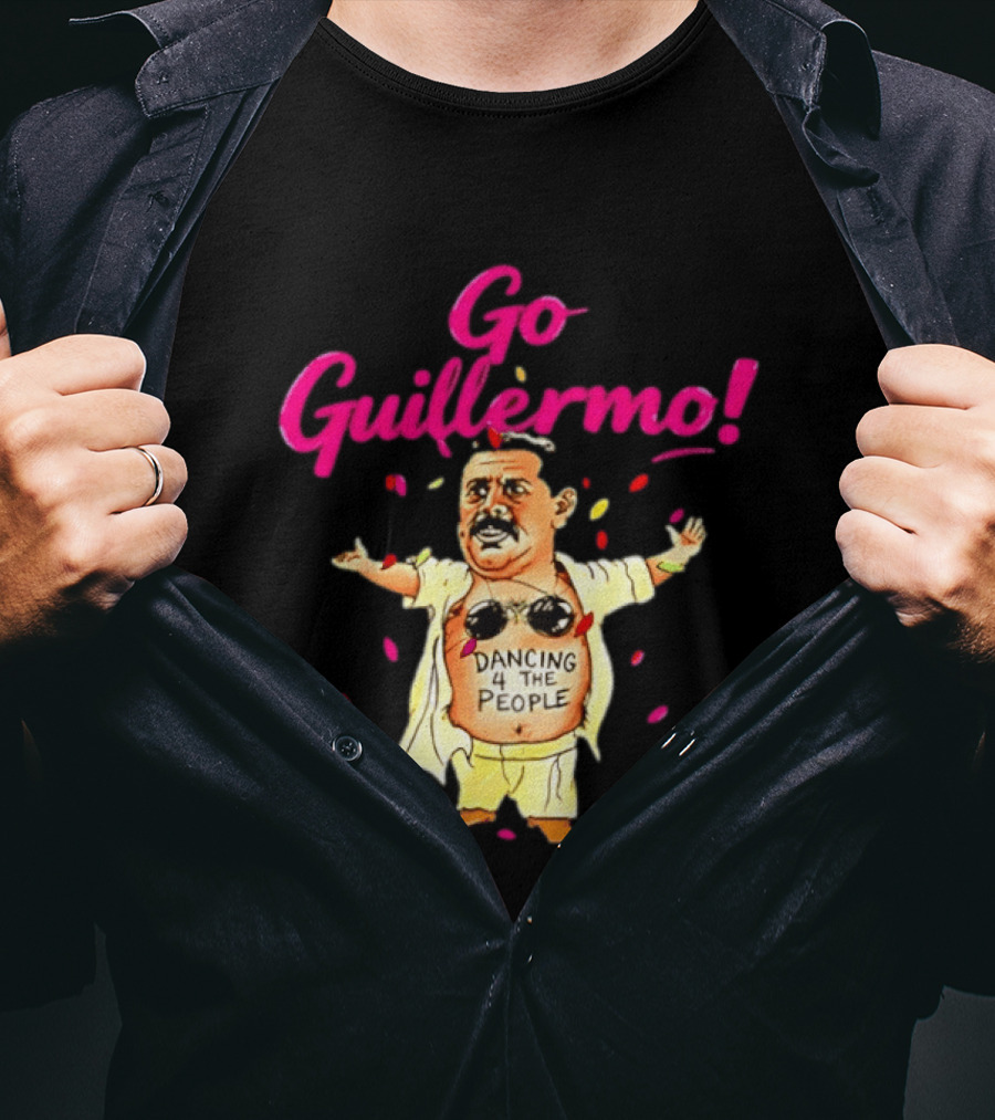 Go Guillermo Dancing 4 The People Celebration T-Shirt