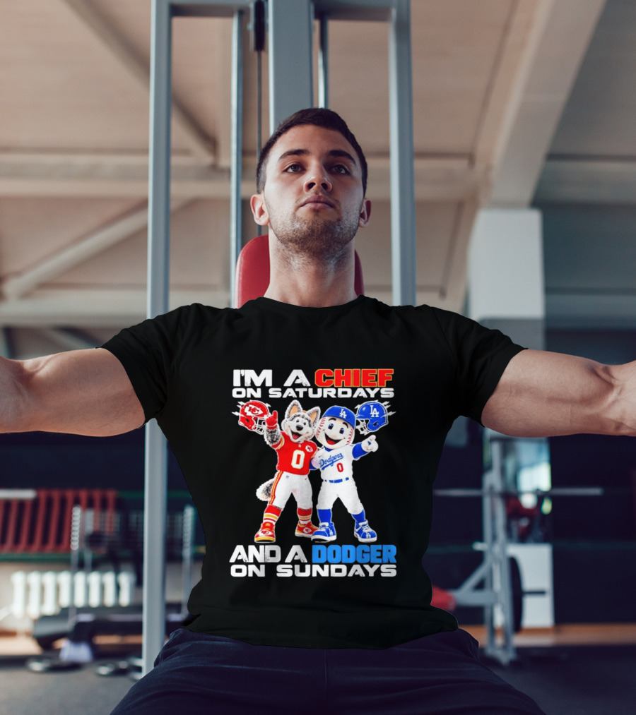 I'm A Chief On Saturdays And A Dodger On Sundays Kansas City Mascot Dodgers Mascots T-Shirt